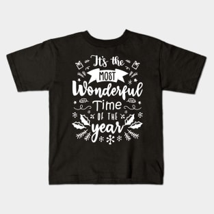 It's the Most Wonderful Time of the Year - Christmas Time Kids T-Shirt